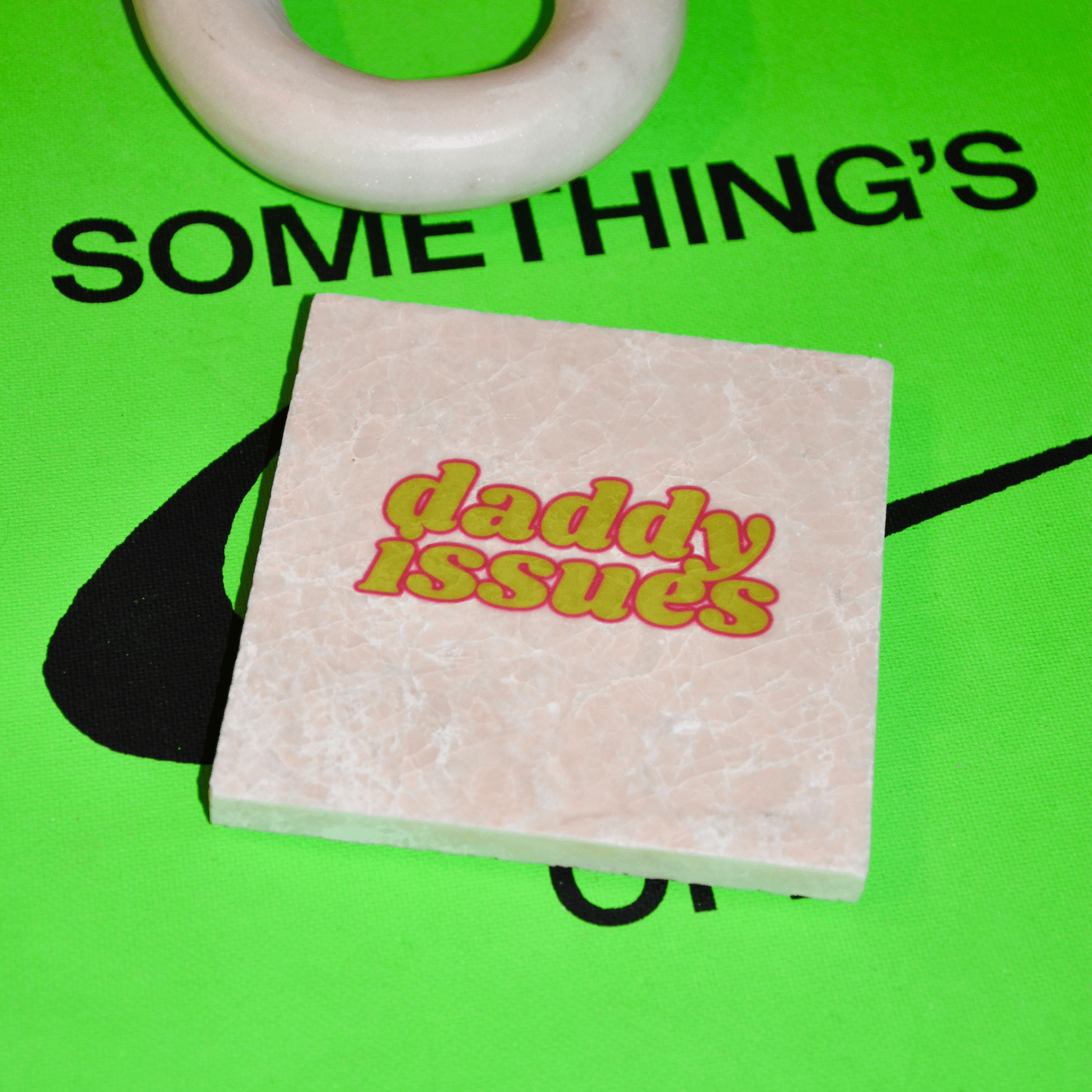 DADDY ISSUES COASTER - House of Savage